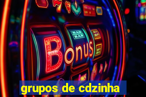 grupos de cdzinha